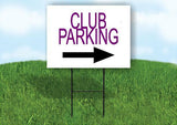 CLUB PARKING RIGHT ARROW PURPLE Yard Sign Road with Stand LAWN SIGN Single sided