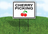 CHERRY PICKING BLACK BORDER Yard Sign Road with Stand LAWN SIGN
