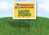 NEIL PRESCHOOL GRADUATE 18 in x 24 in Yard Sign Road Sign with Stand