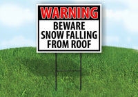 WARNING BEWARE SNOW FALLING FROM ROOF RED Yard Sign with Stand LAWN SIGN