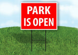 PARK IS OPEN RED Plastic Yard Sign ROAD SIGN with Stand