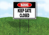 Warning KEEP GATE CLOSED Yard Sign Road with Stand LAWN SIGN