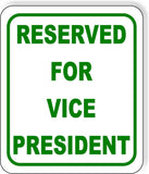 Reserved for school vice president Metal Aluminum Composite Sign