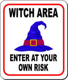 WITCH AREA ENTER AT YOUR OWN RISK Metal Aluminum Composite Sign
