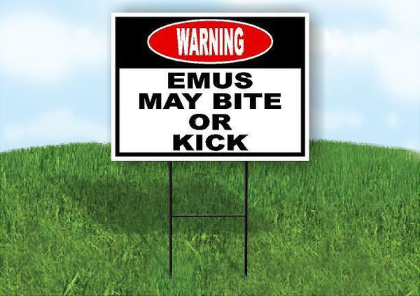 warning EMUS MAY BITE OR KICK BLACK AND RED Yard Sign Road with Stand LAWN SIGN