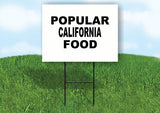 CALIFORNIA POPULAR FOOD 18 in x 24 in Yard Sign Road Sign with Stand