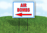 AIR BOMBS left arrow RWB 18inx24in Yard Road Sign w/  Stand