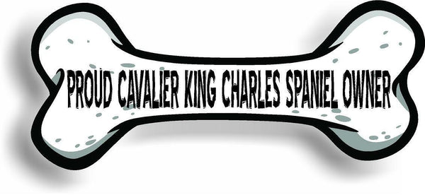 Proud Cavalier King Charles Spaniel Owner Bone Car Magnet Bumper Sticker 3"x7"
