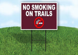 NO SMOKING ON TRAILS BROWN 18inx24in Yard Road Sign w/ Stand