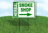 HERBAL SMOKE SHOP BOLD RIGHT arrow GREEN 18inx24in Yard Road Sign w/  Stand