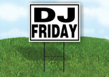 DJ FRIDAY BLACK BORDER Yard Sign with Stand LAWN SIGN