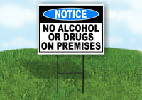 Notice No Alcohol Or Drugs On Premises  Yard Sign Road with Stand LAWN POSTER