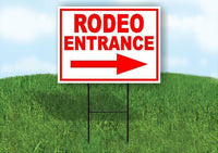 RODEO ENTRANCE RIGHT ARROW RED Yard Sign Road with Stand LAWN SIGN Single sided