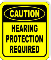 CAUTION Hearing Protection Required Metal Aluminum Composite SAFETY Sign