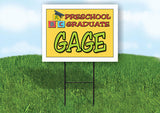 GAGE PRESCHOOL GRADUATE 18 in x 24 in Yard Sign Road Sign with Stand