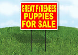 Great Pyrenees PUPPIES FOR SALE YELLOW RED Yard Sign Road with Stand LAWN SIGN