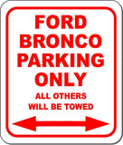 Ford Bronco Parking Only All Others Towed Garage Metal Aluminum Composite Sign