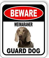 BEWARE WEIMARANER GUARD DOG Metal Aluminum Composite Sign