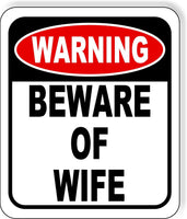 Warning beware of wife Warning metal outdoor sign long-lasting