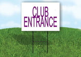 CLUB ENTRANCE Yard Sign with Stand LAWN SIGN