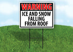 WARNING ICE SNOW FALLING FROM ROOF RED Yard Sign with Stand LAWN SIGN