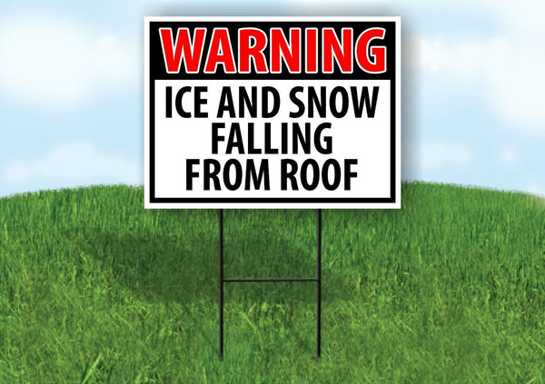 WARNING ICE SNOW FALLING FROM ROOF RED Yard Sign with Stand LAWN SIGN