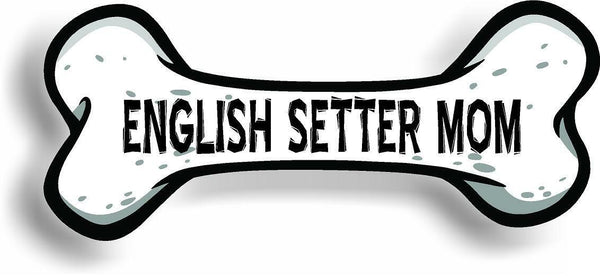 Dog Mom English Setter Bone Car Magnet Bumper Sticker 3"x7"