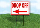 DROP OFF LEFT arrow red Yard Sign Road with Stand LAWN SIGN Single sided