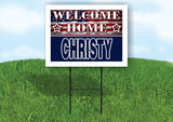 CHRISTY WELCOME HOME FLAG 18 in x 24 in Yard Sign Road Sign with Stand
