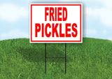 FRIED PICKLES RED WHITE Yard Sign Road with Stand LAWN SIGN