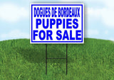 Dogues de Bordeaux PUPPIES FOR SALE BLUE Yard Sign Road with Stand LAWN SIGN