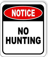 NOTICE Notice No Hunting METAL Aluminum composite outdoor sign