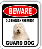 BEWARE OLD ENGLISH SHEEPDOG GUARD DOG Metal Aluminum Composite Sign