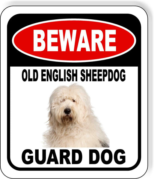 BEWARE OLD ENGLISH SHEEPDOG GUARD DOG Metal Aluminum Composite Sign