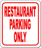 Restaurant Parking Only  Metal sign
