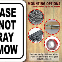 Please Do not spray or Mow RED Outdoor Metal Aluminum Composite sign