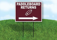 PADDLE BOARD RETURNS RIGHT ARROW Yard Sign Road w Stand LAWN SIGN Single sided