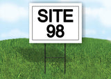 SITE 98  18 in x 24 in Yard Sign Road Sign with Stand