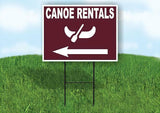 CANOE RENTALS LEFT ARROW BROWN Yard Sign Road with Stand LAWN SIGN Single sided