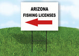 ARIZONA _FISHING LICENSES LEFT ARROW RED Yard Sign w Stand LAWN SIGN Single