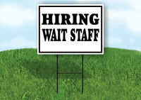 HIRING WAIT STAFF BLACK BORDER Yard Sign with Stand LAWN SIGN