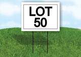 LOT 50  18 in x 24 in Yard Sign Road Sign with Stand