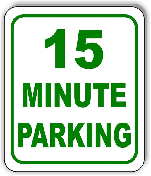15 Minute parking metal outdoor sign parking lot long lasting