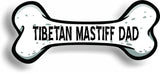 Dog Dad Tibetan Mastiff Bone Car Magnet Bumper Sticker 3"x7"