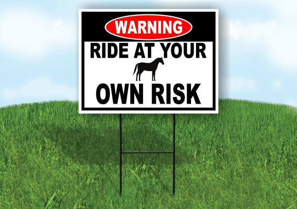 WARNING RIDE AT YOUR OWN RISK HORSE Yard Sign with Stand LAWN SIGN