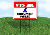 WITCH AREA ENTER AT YOUR OWN RISK RED Yard Sign Road with Stand LAWN SIGN