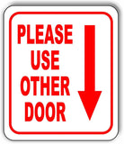Please use other door Down Arrow Aluminum Composite Sign