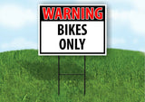 WARNING BIKES ONLY RED Plastic Yard Sign ROAD SIGN with Stand