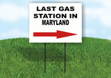 MARYLAND LAST GAS STATION RIGHT ARROW Yard Sign w Stand LAWN SIGN Single