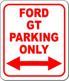 Ford GT Parking Only Right and Left Arrow Metal Aluminum Composite Sign